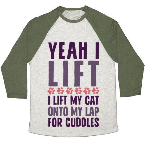 Glamorous Pups : I LIFT (MY CAT ONTO MY LAP) UNISEX TRI-BLEND BASEBALL TEE