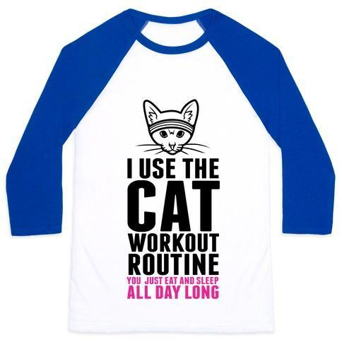 Glamorous Pups : I USE THE CAT WORKOUT ROUTINE UNISEX CLASSIC BASEBALL TEE