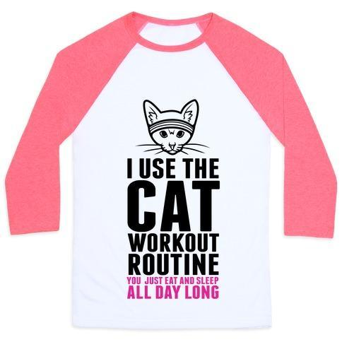 Glamorous Pups : I USE THE CAT WORKOUT ROUTINE UNISEX CLASSIC BASEBALL TEE