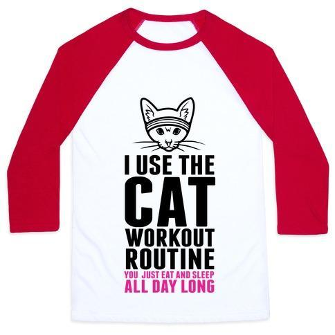 Glamorous Pups : I USE THE CAT WORKOUT ROUTINE UNISEX CLASSIC BASEBALL TEE