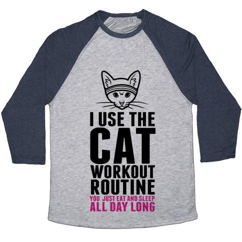 Glamorous Pups : I USE THE CAT WORKOUT ROUTINE UNISEX TRI-BLEND BASEBALL TEE