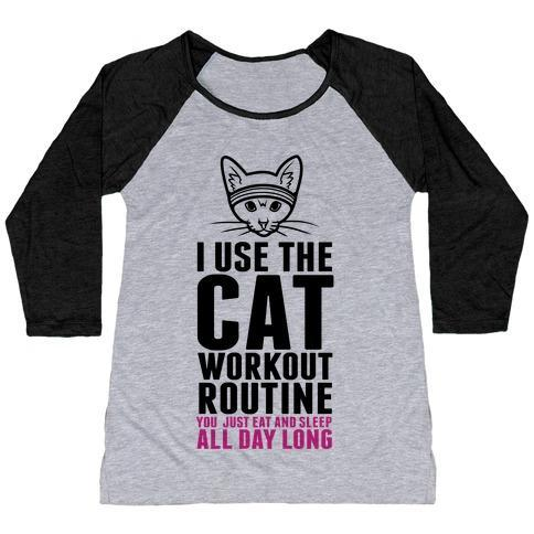Glamorous Pups : I USE THE CAT WORKOUT ROUTINE WOMEN'S TRI-BLEND BASEBALL TEE