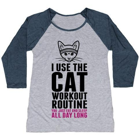 Glamorous Pups : I USE THE CAT WORKOUT ROUTINE WOMEN'S TRI-BLEND BASEBALL TEE