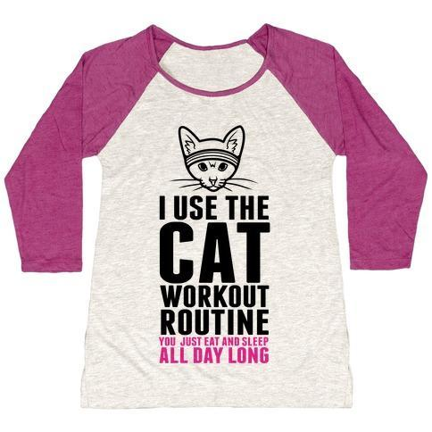 Glamorous Pups : I USE THE CAT WORKOUT ROUTINE WOMEN'S TRI-BLEND BASEBALL TEE
