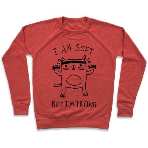 Glamorous Pups : I'M SOFT BUT I'M TRYING GYM CAT CREWNECK SWEATSHIRT