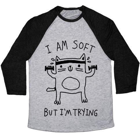 Glamorous Pups : I'M SOFT BUT I'M TRYING GYM CAT UNISEX TRI-BLEND BASEBALL TEE