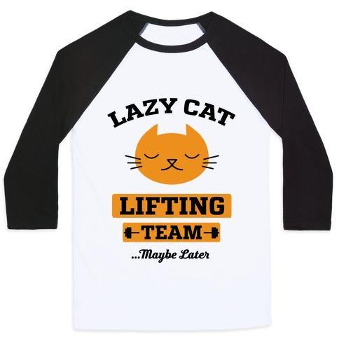 Glamorous Pups : LAZY CAT LIFTING TEAM UNISEX CLASSIC BASEBALL TEE