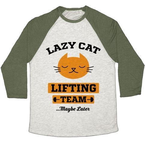 Glamorous Pups : LAZY CAT LIFTING TEAM UNISEX TRI-BLEND BASEBALL TEE