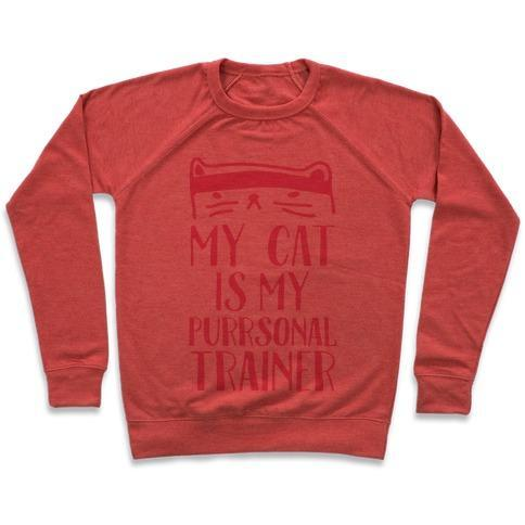 Glamorous Pups : MY CAT IS MY PERSONAL TRAINER CREWNECK SWEATSHIRT
