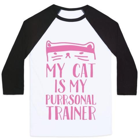 Glamorous Pups : MY CAT IS MY PERSONAL TRAINER UNISEX CLASSIC BASEBALL TEE