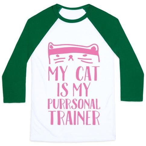 Glamorous Pups : MY CAT IS MY PERSONAL TRAINER UNISEX CLASSIC BASEBALL TEE