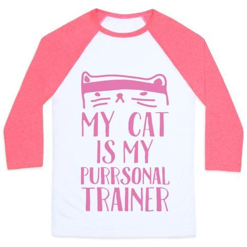Glamorous Pups : MY CAT IS MY PERSONAL TRAINER UNISEX CLASSIC BASEBALL TEE