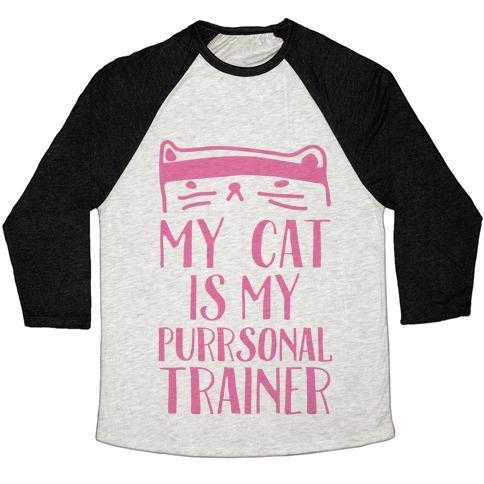 Glamorous Pups : MY CAT IS MY PERSONAL TRAINER UNISEX TRI-BLEND BASEBALL TEE