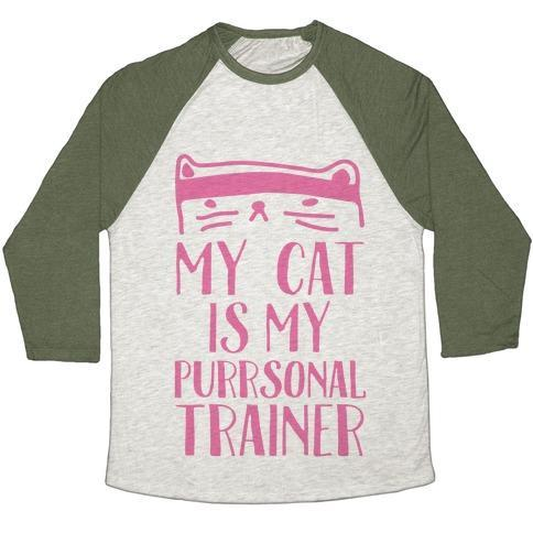 Glamorous Pups : MY CAT IS MY PERSONAL TRAINER UNISEX TRI-BLEND BASEBALL TEE