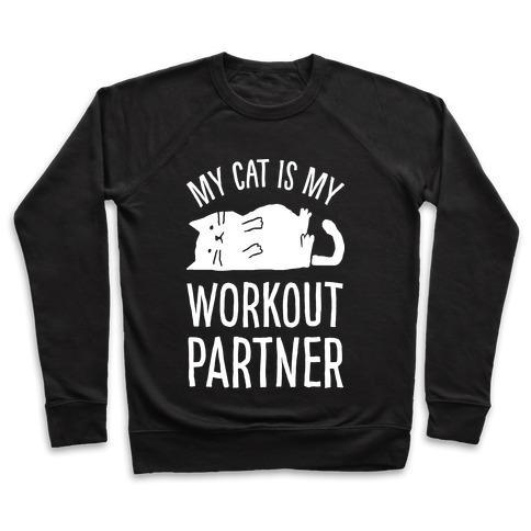 Glamorous Pups : MY CAT IS MY WORKOUT PARTNER CREWNECK SWEATSHIRT