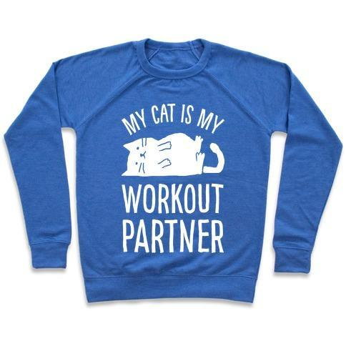 Glamorous Pups : MY CAT IS MY WORKOUT PARTNER CREWNECK SWEATSHIRT