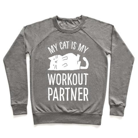 Glamorous Pups : MY CAT IS MY WORKOUT PARTNER CREWNECK SWEATSHIRT