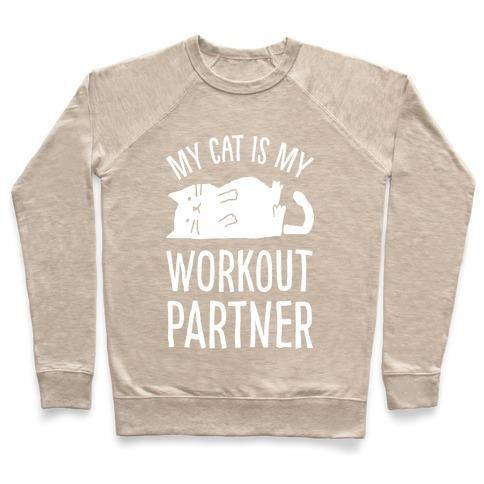 Glamorous Pups : MY CAT IS MY WORKOUT PARTNER CREWNECK SWEATSHIRT