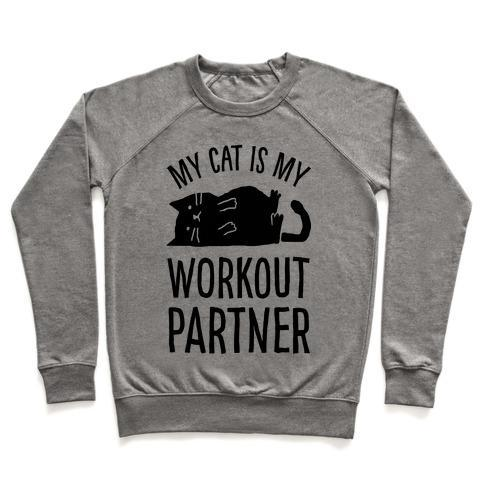 Glamorous Pups : MY CAT IS MY WORKOUT PARTNER CREWNECK SWEATSHIRT