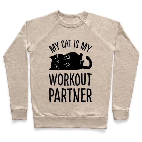 Glamorous Pups : MY CAT IS MY WORKOUT PARTNER CREWNECK SWEATSHIRT