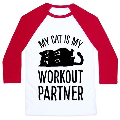 Glamorous Pups : MY CAT IS MY WORKOUT PARTNER UNISEX CLASSIC BASEBALL TEE
