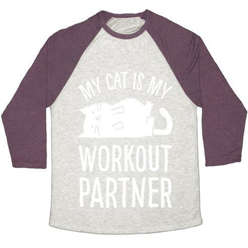 Glamorous Pups : MY CAT IS MY WORKOUT PARTNER UNISEX TRI-BLEND BASEBALL TEE