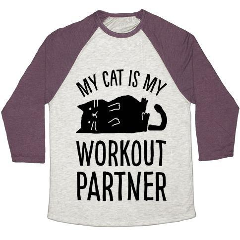 Glamorous Pups : MY CAT IS MY WORKOUT PARTNER UNISEX TRI-BLEND BASEBALL TEE