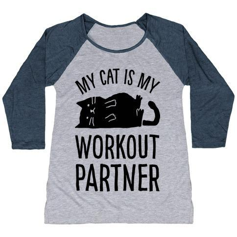 Glamorous Pups : MY CAT IS MY WORKOUT PARTNER WOMEN'S TRI-BLEND BASEBALL TEE