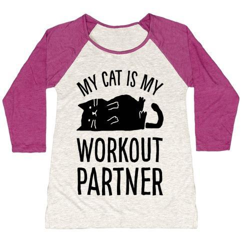 Glamorous Pups : MY CAT IS MY WORKOUT PARTNER WOMEN'S TRI-BLEND BASEBALL TEE