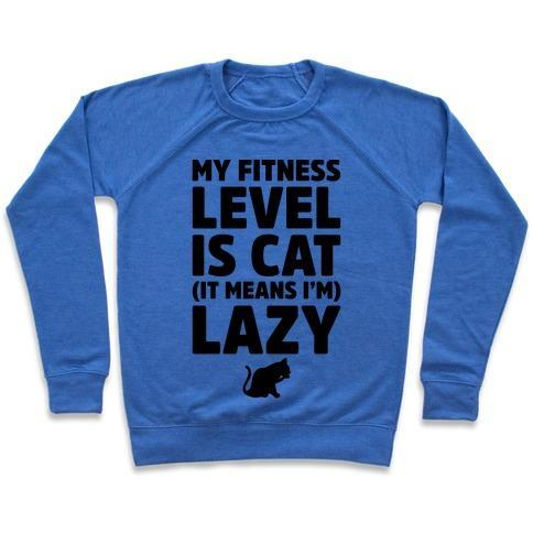 Glamorous Pups : MY FITNESS LEVEL IS CAT CREWNECK SWEATSHIRT