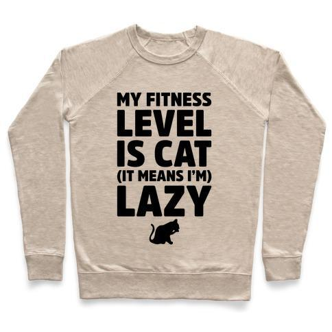 Glamorous Pups : MY FITNESS LEVEL IS CAT CREWNECK SWEATSHIRT