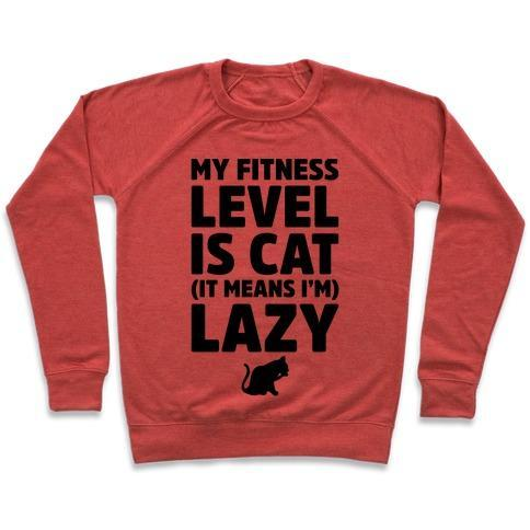 Glamorous Pups : MY FITNESS LEVEL IS CAT CREWNECK SWEATSHIRT