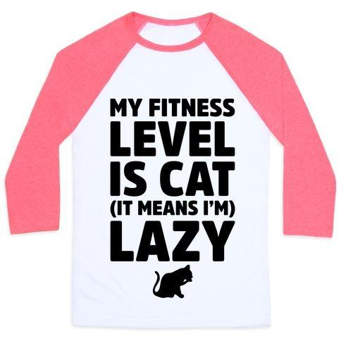 Glamorous Pups : MY FITNESS LEVEL IS CAT UNISEX CLASSIC BASEBALL TEE