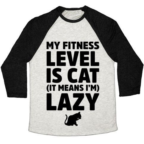 Glamorous Pups : MY FITNESS LEVEL IS CAT UNISEX TRI-BLEND BASEBALL TEE