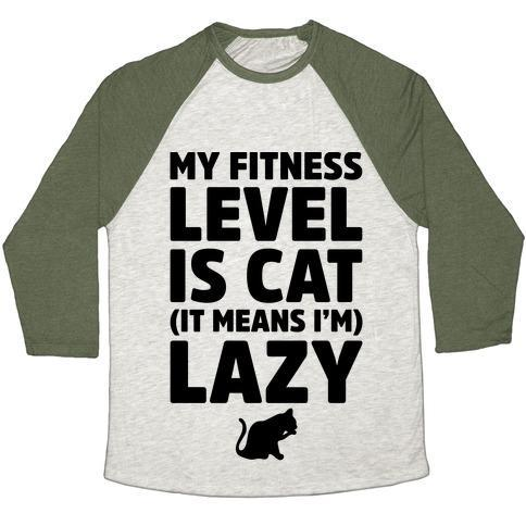 Glamorous Pups : MY FITNESS LEVEL IS CAT UNISEX TRI-BLEND BASEBALL TEE