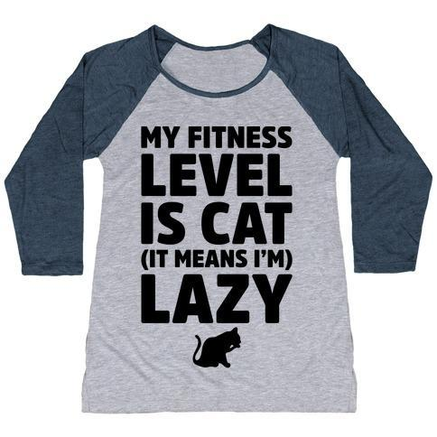 Glamorous Pups : MY FITNESS LEVEL IS CAT WOMEN'S TRI-BLEND BASEBALL TEE
