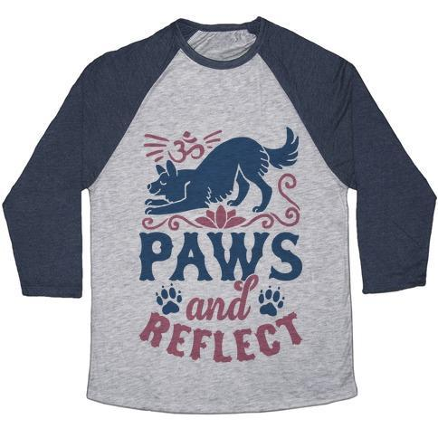 Glamorous Pups : PAWS AND REFLECT (DOG) UNISEX TRI-BLEND BASEBALL TEE