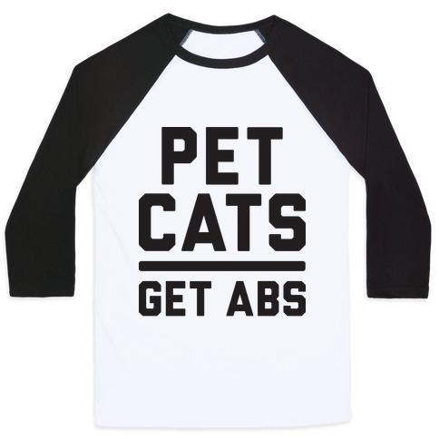 Glamorous Pups : PET CATS GET ABS UNISEX CLASSIC BASEBALL TEE
