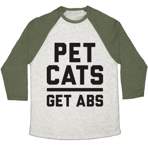 Glamorous Pups : PET CATS GET ABS UNISEX TRI-BLEND BASEBALL TEE