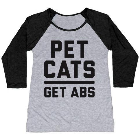 Glamorous Pups : PET CATS GET ABS WOMEN'S TRI-BLEND BASEBALL TEE