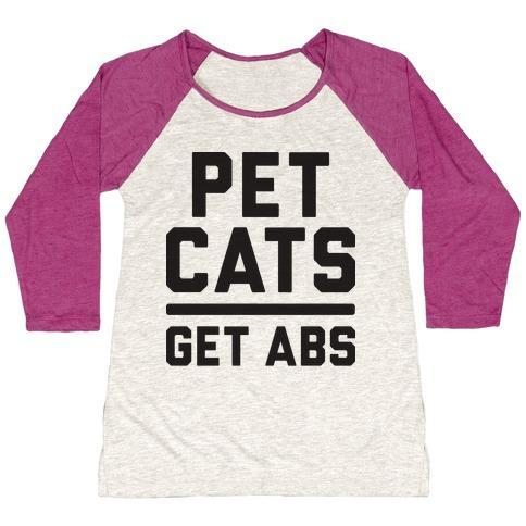 Glamorous Pups : PET CATS GET ABS WOMEN'S TRI-BLEND BASEBALL TEE