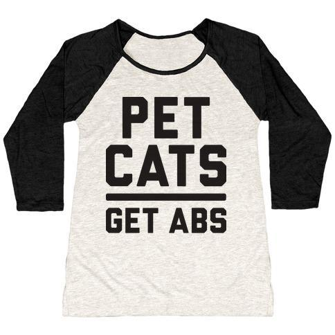 Glamorous Pups : PET CATS GET ABS WOMEN'S TRI-BLEND BASEBALL TEE